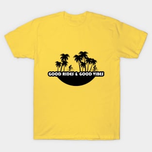 Good Vibes & Good Rides T-Shirt